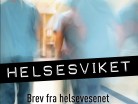 Helsesviket, Brev fra helsevesenet av Lise Askvik (Aschehoug Forlag)