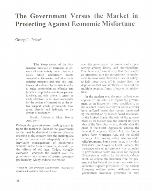 "The Government versus the Market in protecting against economic misfortune", George L. Priest, Professor of Law and Economics, Yale Law School